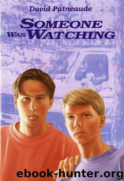 Someone Was Watching by David Patneaude