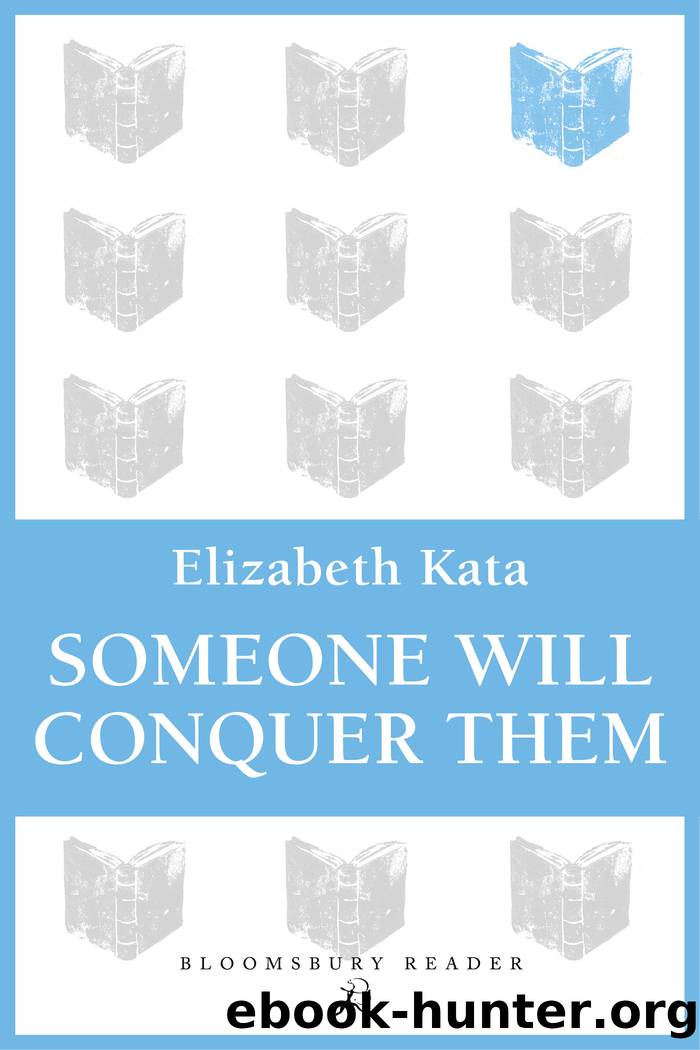 Someone Will Conquer Them by Elizabeth Kata