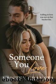 Someone You Love: A Forced Proximity Summer Romance by Kristen Granata