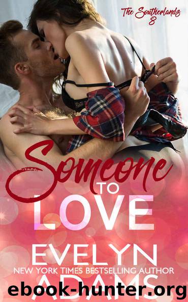Someone to Love (The Southerlands Book 8) by Evelyn Adams