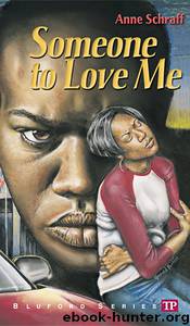 Someone to Love Me by Anne Schraff