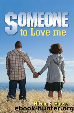 Someone to Love Me by Nicole S. Rouse