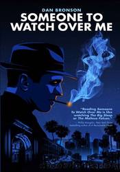 Someone to Watch Over Me by Dan Bronson