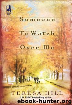 Someone to Watch Over Me by Teresa Hill