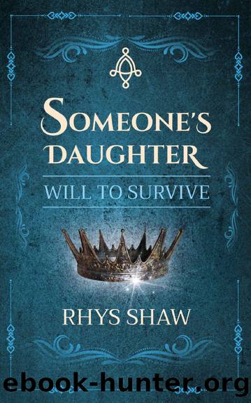 Someone's Daughter: Will To Survive by Shaw Rhys
