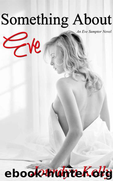 Something About Eve (An Eve Sumptor Book 1) by Jourdyn Kelly