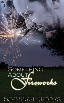 Something About Fireworks by Savannah Brooks