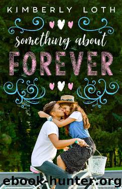 Something About Forever by Kimberly Loth
