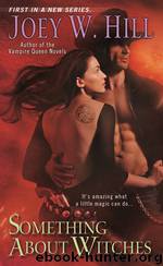 Something About Witches by Joey W. Hill