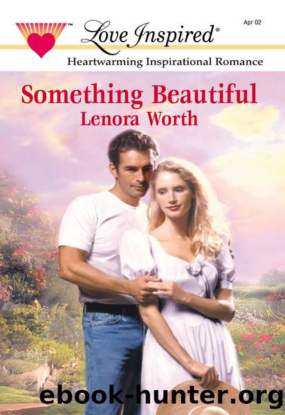 Something Beautiful by Lenora Worth