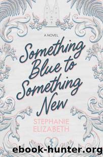 Something Blue to Something New by Stephanie Elizabeth