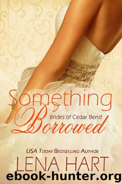 Something Borrowed (Brides of Cedar Bend Book 3) by Lena Hart