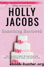 Something Borrowed by Holly Jacobs