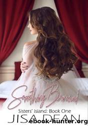 Something Borrowed by Jisa Dean