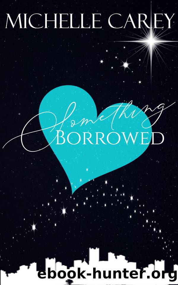 Something Borrowed by Michelle Carey