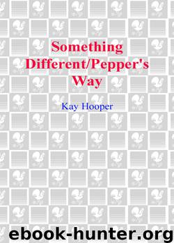 Something Different/Pepper's Way by Kay Hooper