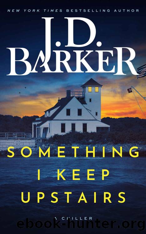 Something I Keep Upstairs by J.D. Barker