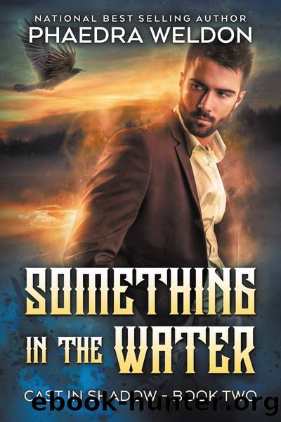 Something In the Water by Phaedra Weldon