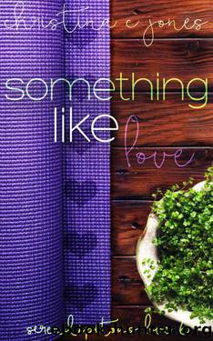 Something Like Love (Serendipitous Love Book 6) by Christina C Jones