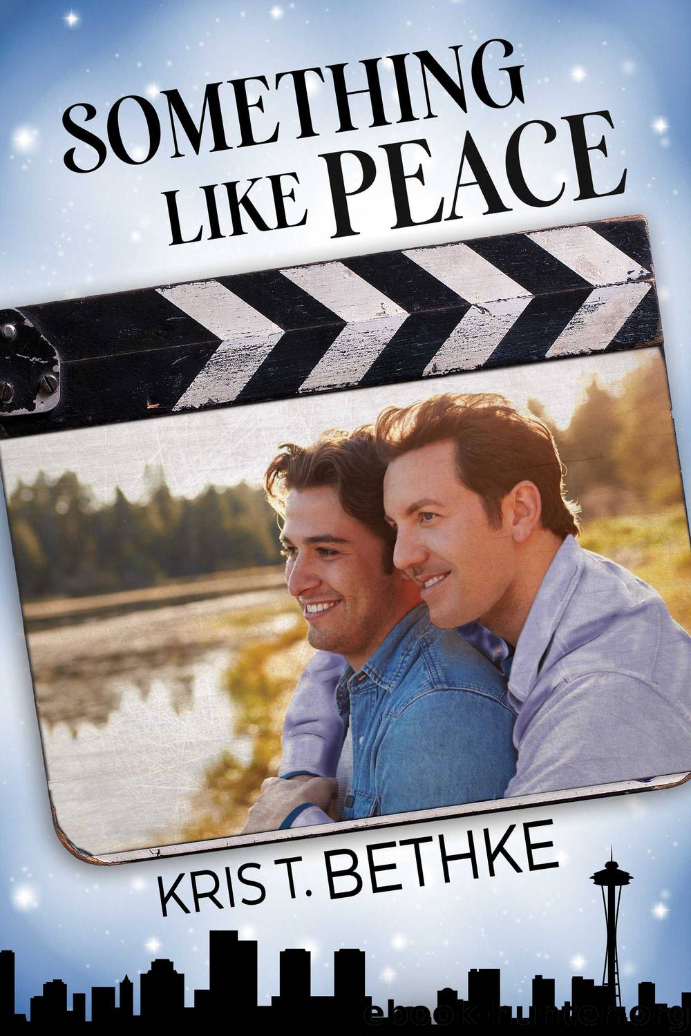 Something Like Peace by Kris T. Bethke