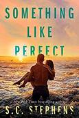 Something Like Perfect by Stephens S. C
