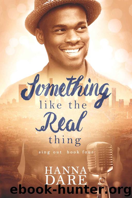 Something Like the Real Thing (Sing Out Book 4) by Hanna Dare