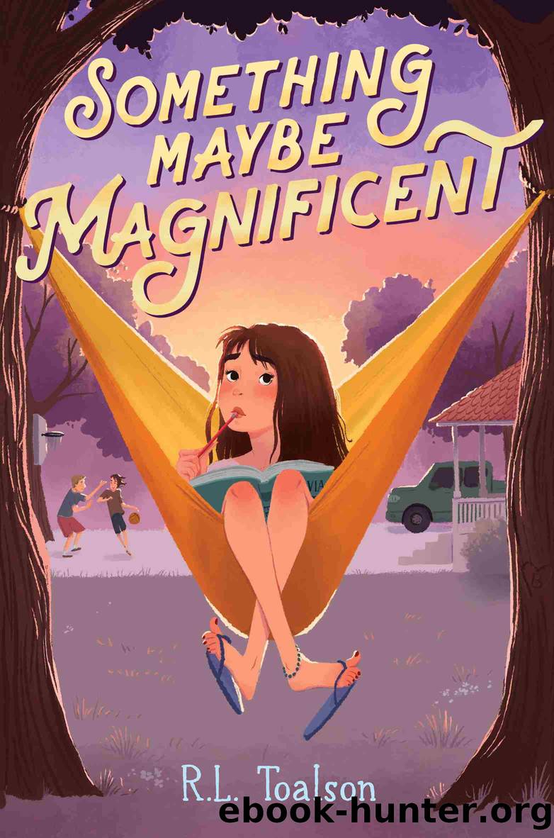 Something Maybe Magnificent by R.L. Toalson