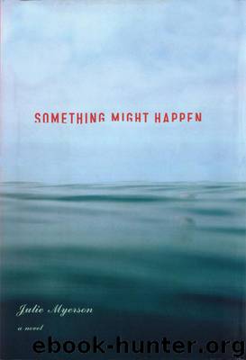 Something Might Happen by Julie Myerson