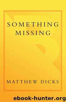 Something Missing by Matthew Dicks