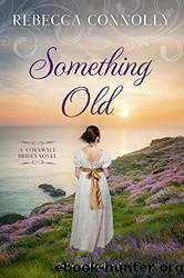 Something Old by Rebecca Connolly