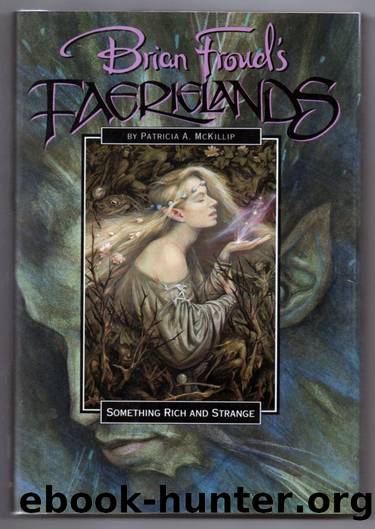 Something Rich and Strange by Patricia A. McKillip