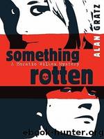 Something Rotten by Gratz Alan