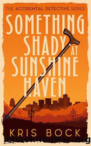Something Shady at Sunshine Haven by Kris Bock