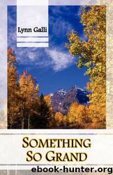Something So Grand by Lynn Galli
