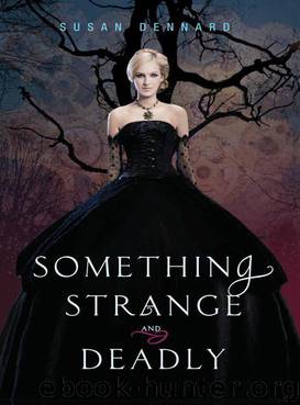 Something Strange and Deadly (Something Strange and Deadly - Trilogy) by Dennard Susan