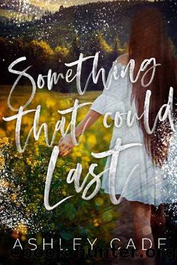 Something That Could Last by Ashley Cade