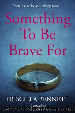 Something To Be Brave For by Priscilla Bennett