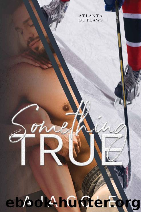 Something True: Atlanta Outlaws by Cole Aja