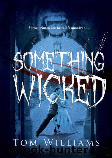 Something Wicked (Galbraith & Pole Book 1) by Tom Williams