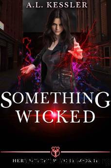 Something Wicked (Here Witchy Witchy Book 11) by A.L. Kessler