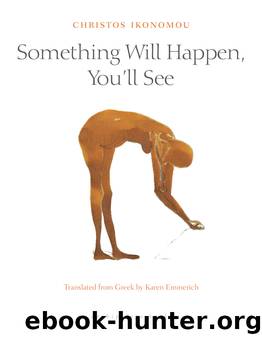 Something Will Happen, You'll See by Christos Ikonomou