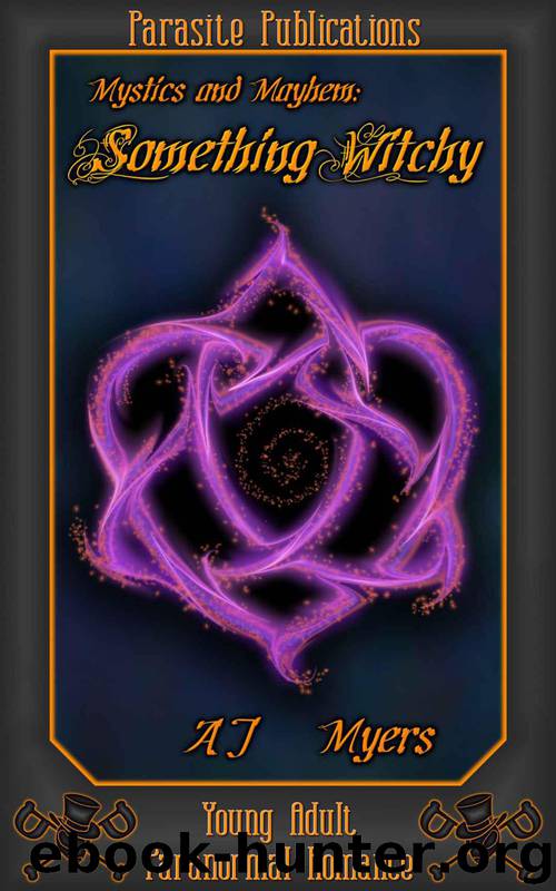 Something Witchy (Mystics & Mayhem) by AJ Myers