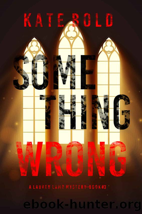 Something Wrong (A Lauren Lamb FBI ThrillerâBook Three) by Bold Kate