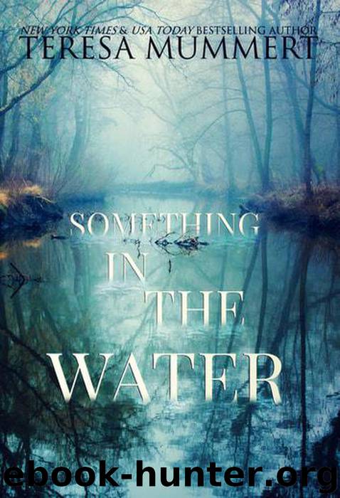 Something in the Water by Teresa Mummert