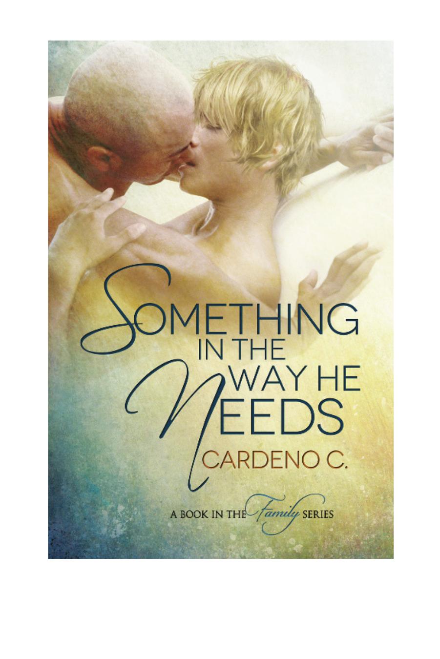 Something in the Way He Needs by Cardeno C
