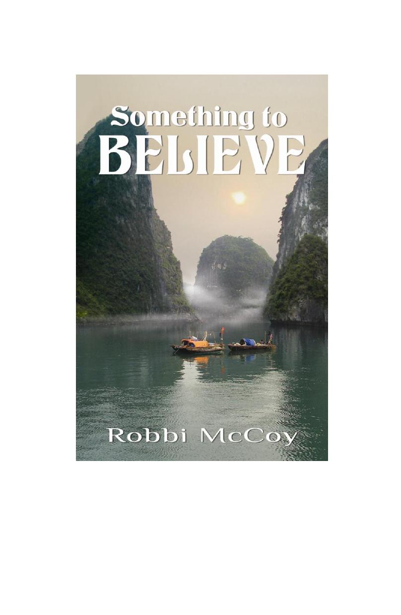 Something to Believe by Robbi McCoy