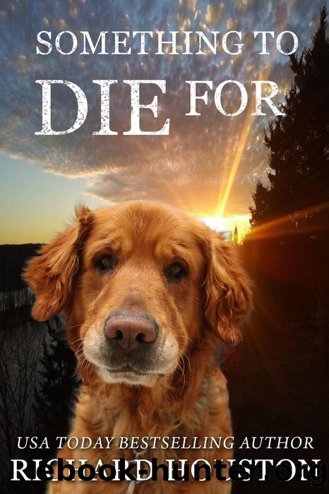 Something to Die For by Richard Houston