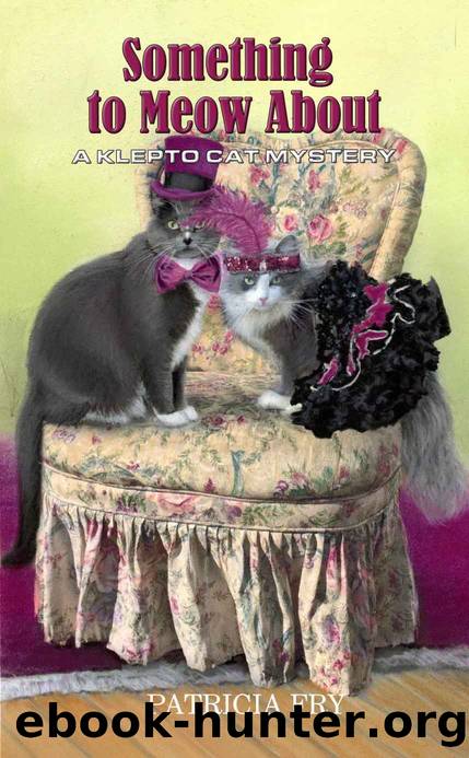 Something to Meow About: A Klepto Cat Mystery (Klepto Cat Mysteries Book 46) by PATRICIA Fry