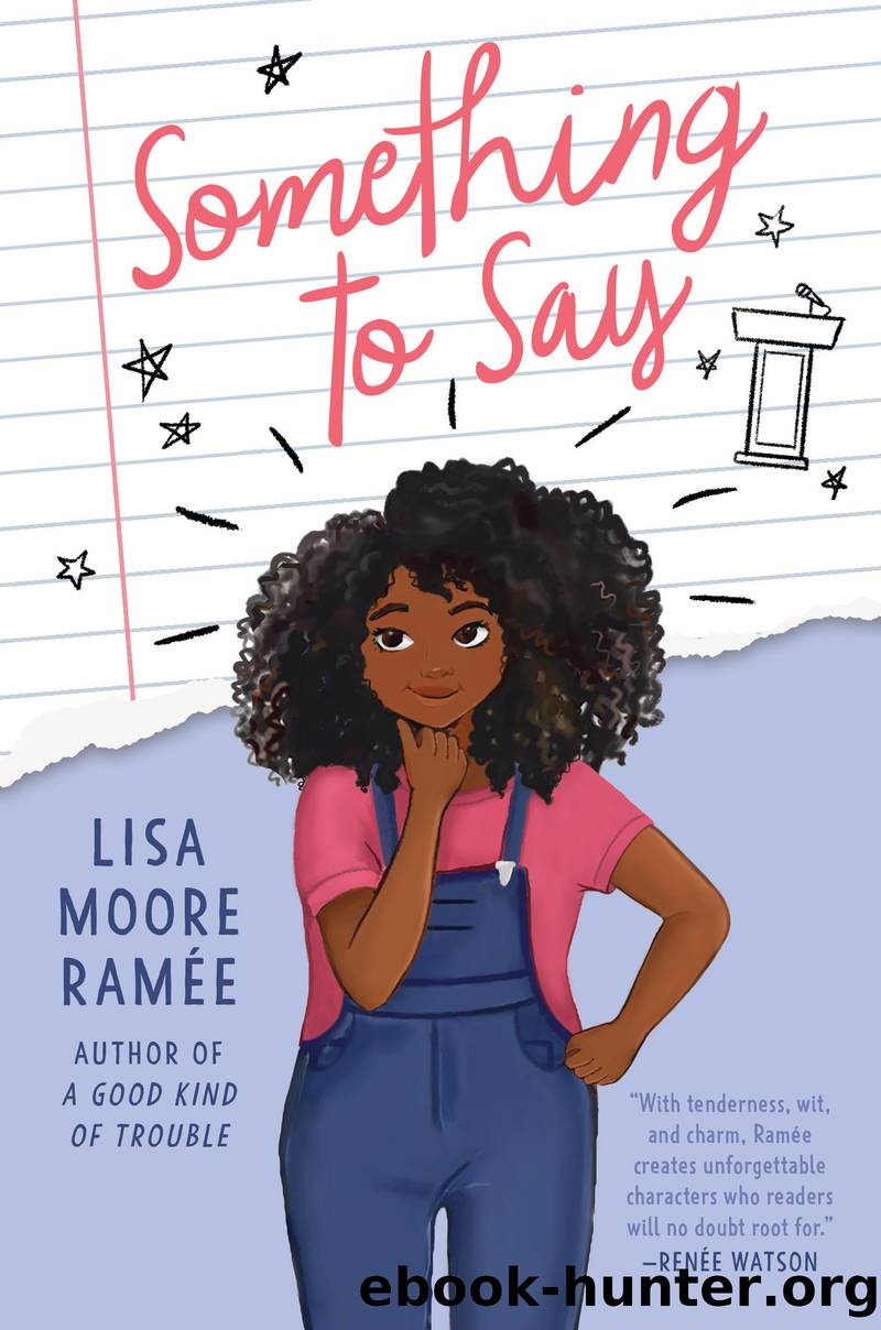 Something to Say by Lisa Moore Ramée