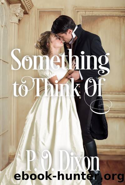 Something to Think Of by P. O. Dixon